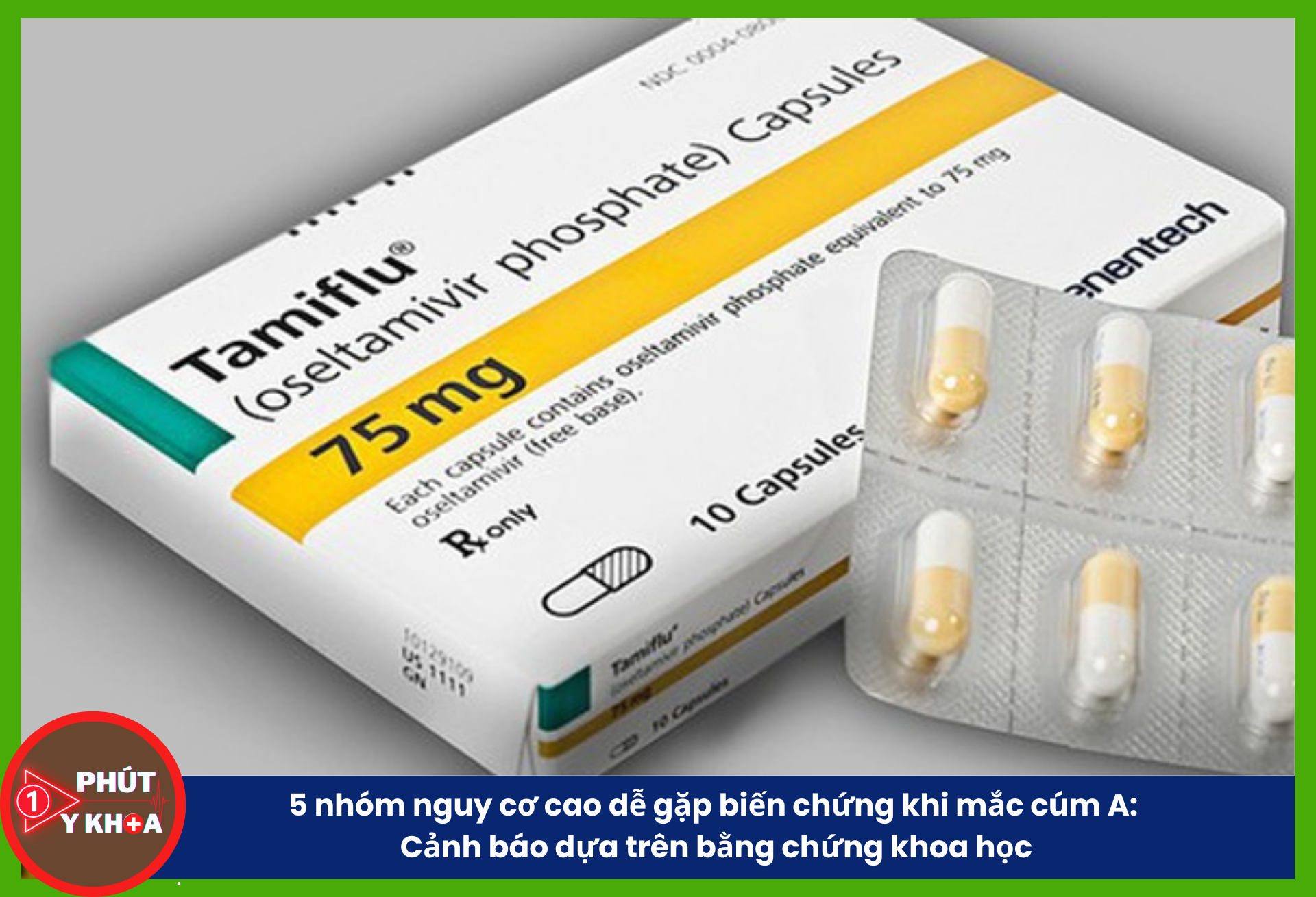 5 nhóm nguy cơ cao dễ gặp biến chứng khi mắc cúm A: Cảnh báo dựa trên bằng chứng khoa học Oseltamivir góp phần quan trọng trong điều trị cúm A