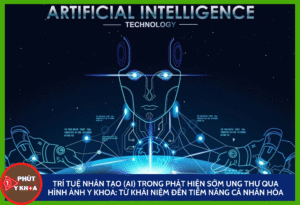 Trí tuệ Nhân tạo (AI) trong Phát hiện sớm Ung thư qua Hình ảnh Y khoa: Từ Khái niệm đến Tiềm năng Cá nhân hóa Ban sao cua Anh bia mau 5 1