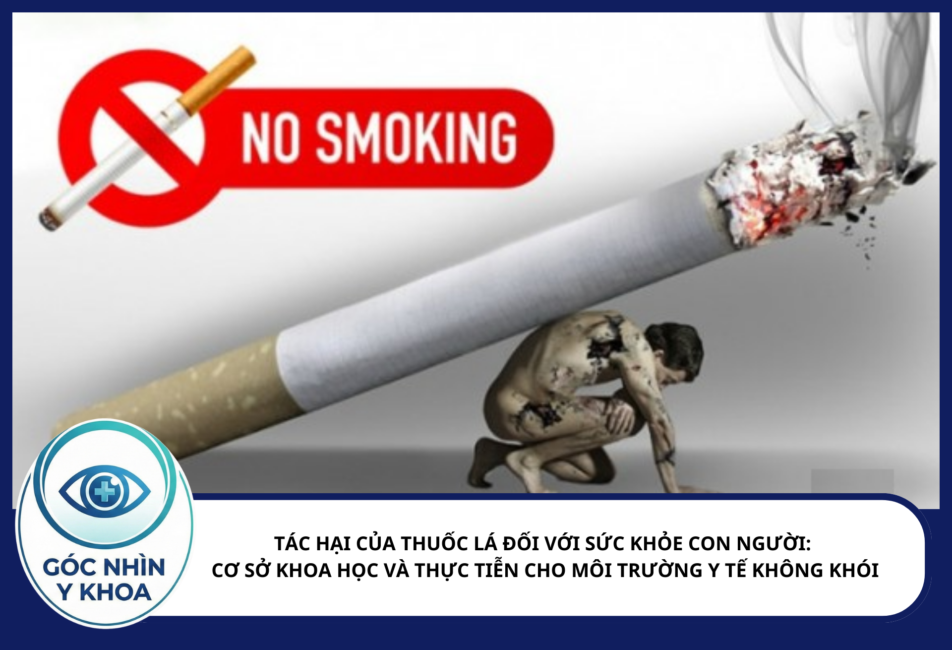TÁC HẠI CỦA THUỐC LÁ ĐỐI VỚI SỨC KHỎE CON NGƯỜI: CƠ SỞ KHOA HỌC VÀ THỰC TIỄN CHO MÔI TRƯỜNG Y TẾ KHÔNG KHÓI
