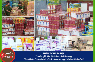 Thuốc giả, thuốc kém chất lượng “âm thầm” hủy hoại sức khỏe con người như thế nào?
