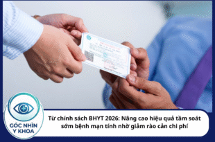 Từ chính sách BHYT 2026: Nâng cao hiệu quả tầm soát sớm bệnh mạn tính nhờ giảm rào cản chi phí