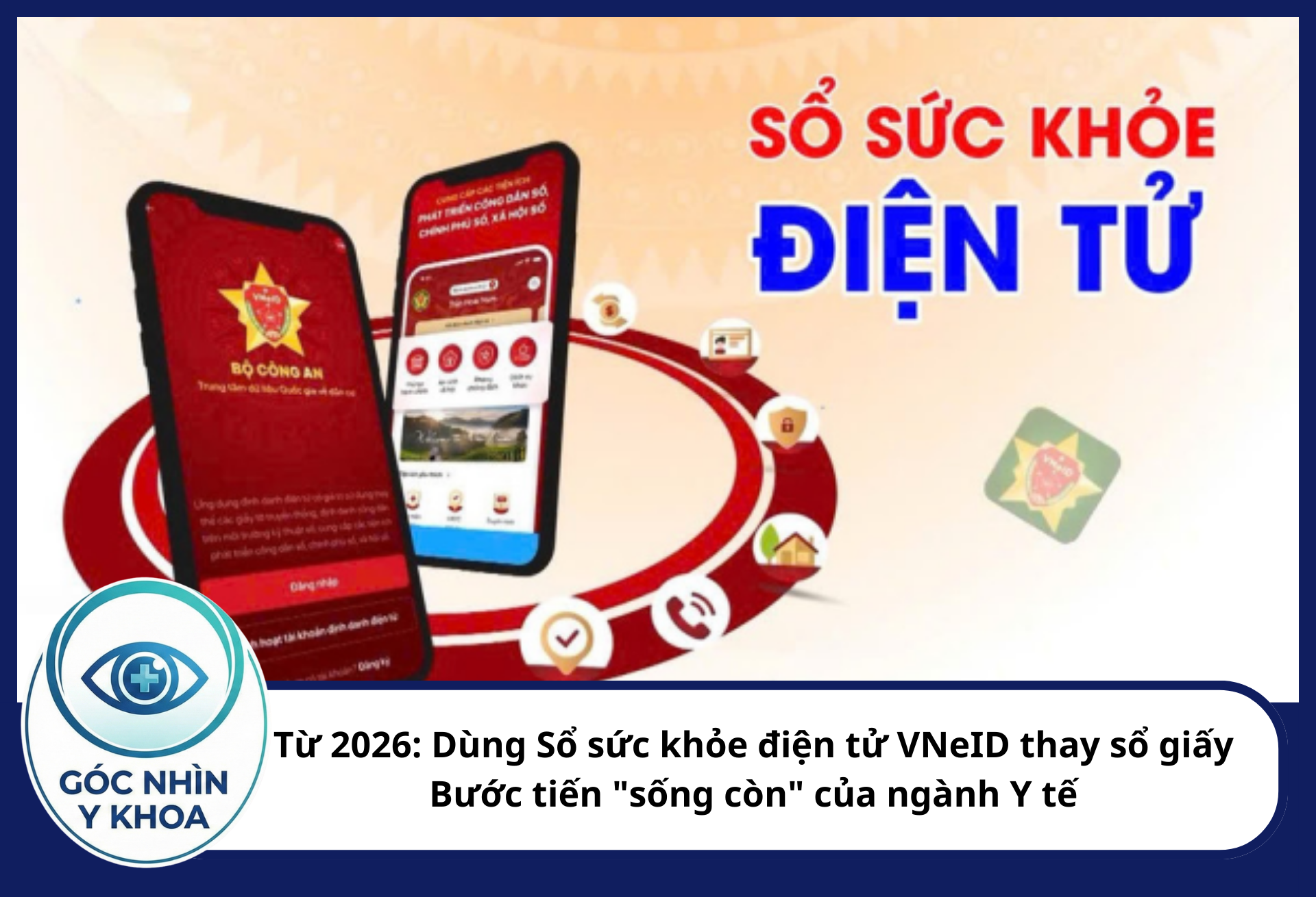 Sổ sức khỏe điện tử tích hợp trên VNeID đánh dấu bước chuyển mình từ quản lý sự vụ sang quản lý sức khỏe toàn diện và liên tục.